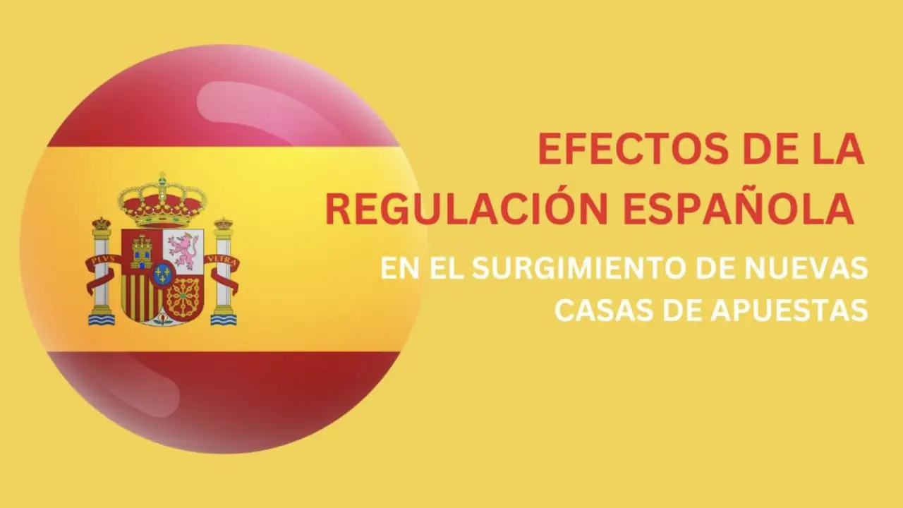 Efectos de la regulación española de bonos en el surgimiento de nuevas casas de apuestas